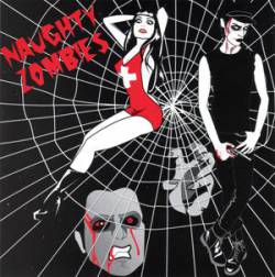 Naughty Zombies : Naughty Zombies Naughty Zombies : Naughty Zombies